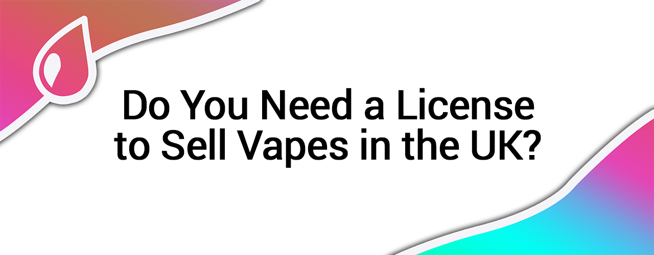 Do you need a license to sell vapes?